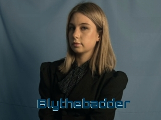 Blythebadder