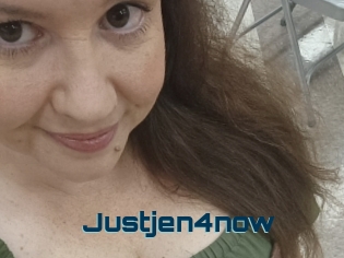 Justjen4now