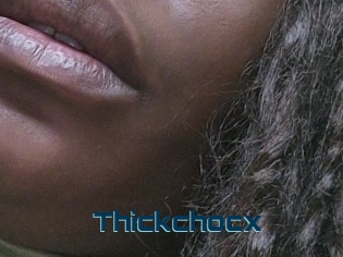 Thickchocx